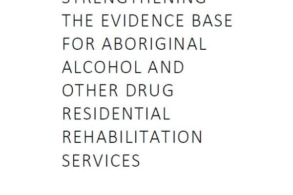 Aboriginal Alcohol and other Drug Residential Rehabilitation Services