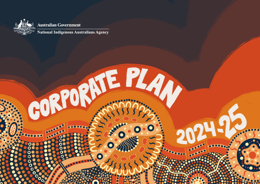 National Indigenous Australians Agency Corporate Plan 2024-25