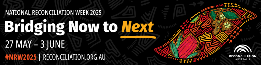 NAIDOC banner - Bridging Now to Next