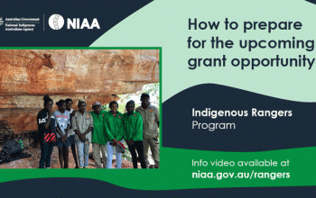 How to prepare for the upcoming grant opportunity.Indigenous Rangers Program. Info video available at niaa.gov.au/rangers.