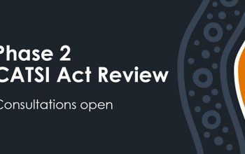 Phase 2 CATSI Act Review Consultations open