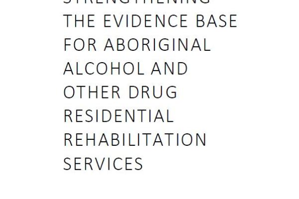 Aboriginal Alcohol and other Drug Residential Rehabilitation Services