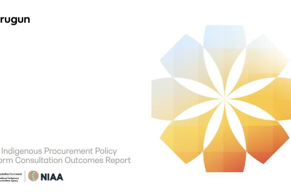 The Indigenous Procurement Policy Reform Consultation Outcomes Report cover