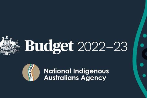 Budget 2022-23 National Indigenous Australians Agency