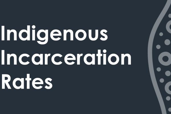 Indigenous Incarceration Rates