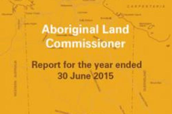 Aboriginal Land Commissioner Report for the year ended 30 June 2015