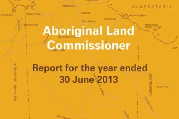 Aboriginal Land Commissioners Annual Report 2012-13