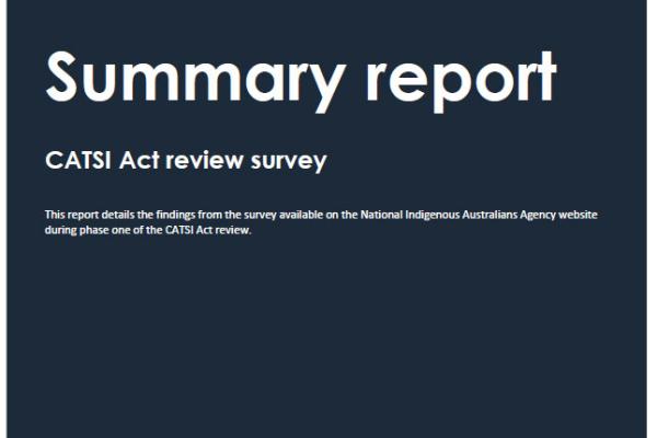 CATSI Act review survey - Summary report