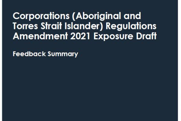 CATSI Regulations Amendment 2021 Exposure draft feedback summary