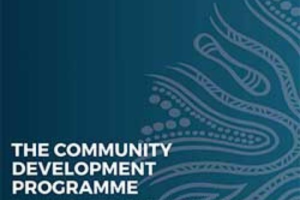 The Community Development Programme: Evaluation of Participation and Employment Outcomes