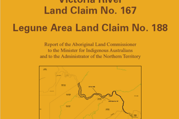 Gregory National Park / Victoria River Land Claim No.167 and Legune Area Land Claim No.188 Report