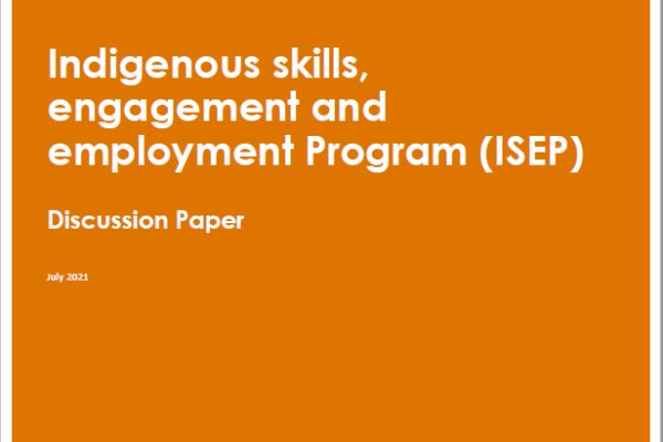 Indigenous skills, engagement and employment Program (ISEP) Discussion Paper