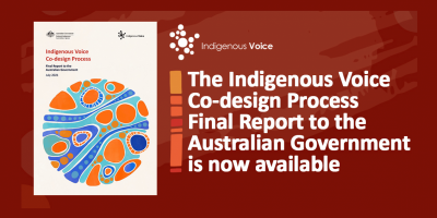 The Indigenous Voice Co-design Process Final Report to the Australian Government is now available