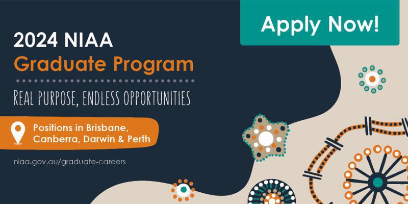 2024 NIAA Graduate Program. Apply now! Positions in Brisbane, Canberra, Perth and Darwin.