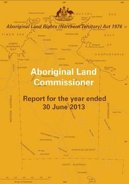 Aboriginal Land Commissioner Report - year ending 30 June 2013