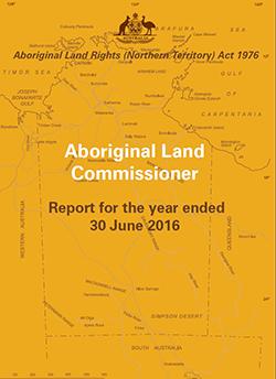 Aboriginal Land Commissioner Report for the year ended 30 June 2016