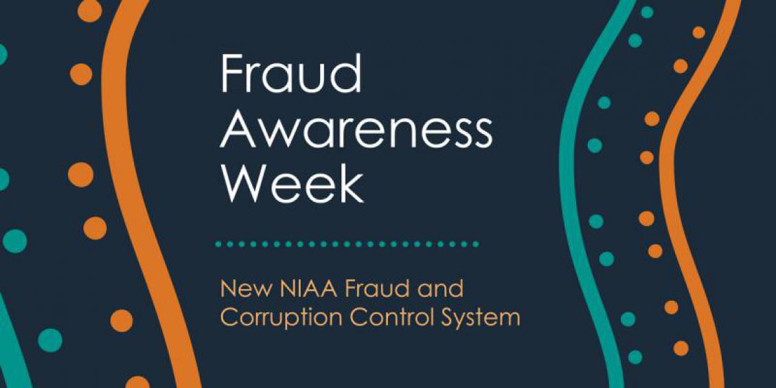 Fraud Awareness Week - New NIAA Fraud and Corruption Control System