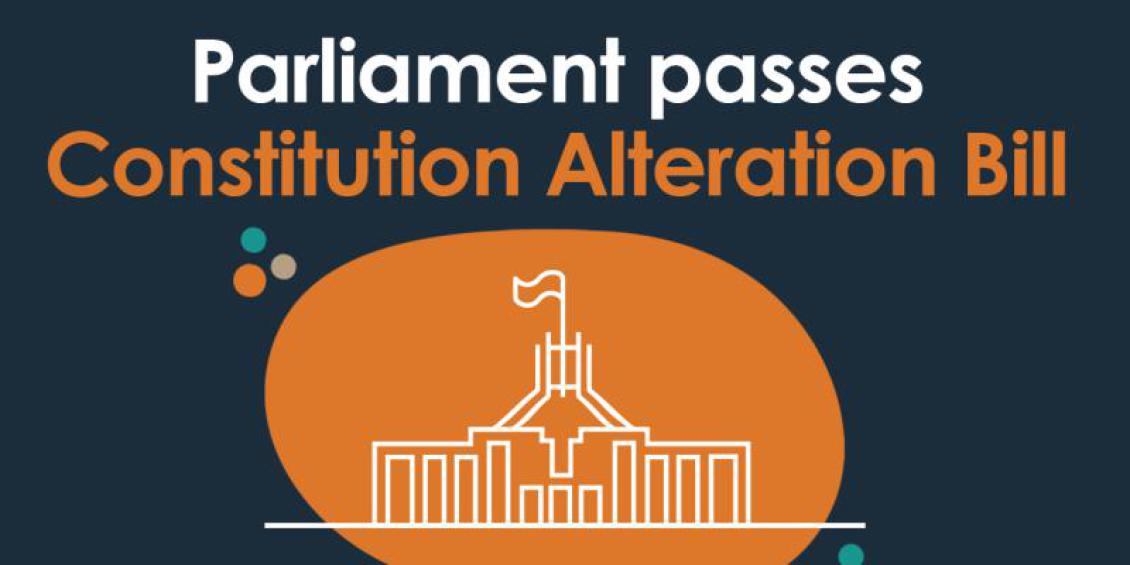 A graphic tile showing an illustration of Australian Parliament House and the text above reads 'Parliament passes Constitution Alteration Bill'
