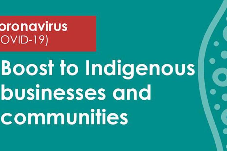 Boost to Indigenous Businesses and Communities – COVID-19