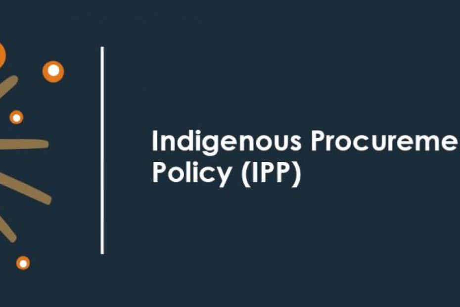 Indigenous Procurement Policy (IPP)